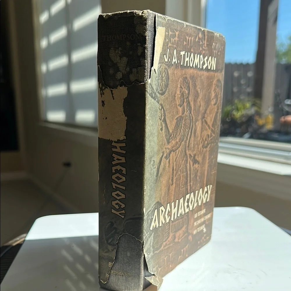 Vintage Archaeology Book by J.A. Thompson copyright 1957, 1959